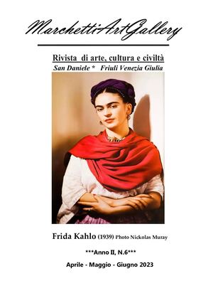 Marchetti Art Gallery N.6 Aprile-Maggio-Giugno Anno II, N.6 2023