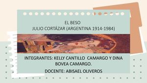 El Beso Julio Cortazar Kelly Cantillo Dina Bovea
