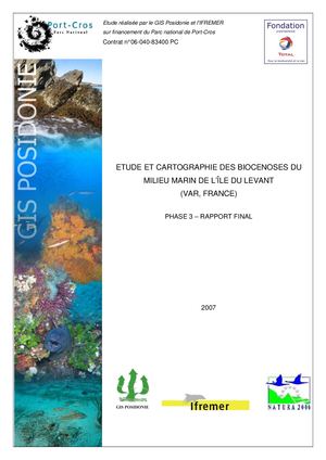 Etude et cartographie des biocénoses du milieu marin de l'île du Levant (Var, France). Phase 3. Rapport final.