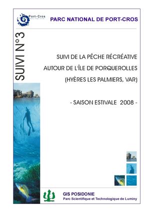Suivi de la pêche récréative autour de l'île de Porquerolles (Hyères les Palmiers, Var). Saison estivale 2008.