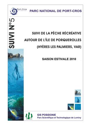 Suivi de la pêche récréative autour de l'île de Porquerolles (Hyères les Palmiers, Var). saison estivale 2010.