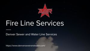 Fire Line Services Denver Sewer And Water