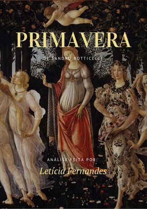 Primavera - Sandro Botticelli De Letícia Fernandes