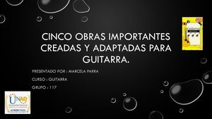 Cinco Obras Importantes Creadas Y Adaptadas Para Guitarra