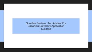GrantMe Reviews: Top Advisor For Canadian University Application Success