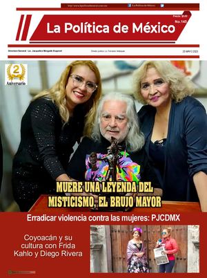 La Politica De Mexico 25 Mayo 2023 Numero 145 Indd