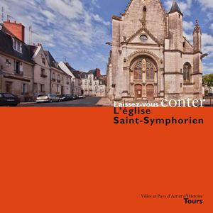 Laissez Vous Conter L Eglise Saint Symphorien