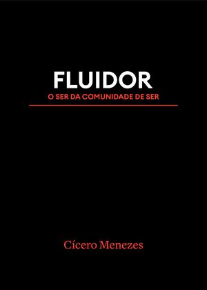Fluidor: o ser da comunidade de ser