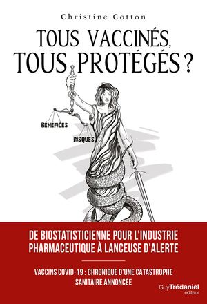 Tous vaccinés, tous protégés ?, Christine COTTON (EXTRAIT)