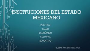 Instituciones Del Estado Mexicano Presentación