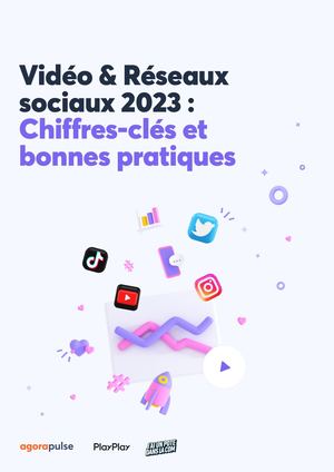 Vidéo & Réseaux Sociaux 2023 Chiffres Clés Et Bonnes Pratiques
