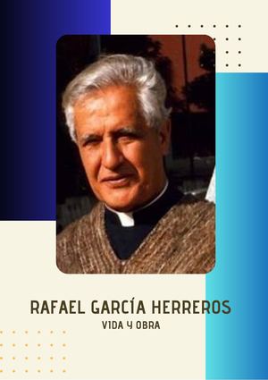 VIDA Y OBRA DEL PADRE RAFAEL GARCIA HERRERA