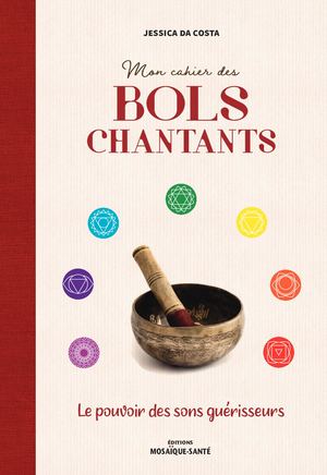Mon cahier des bols chantants
