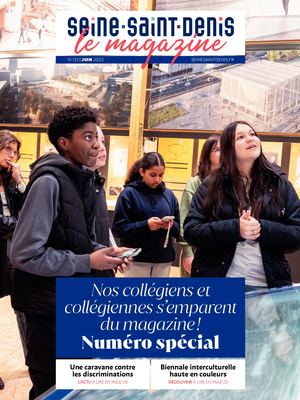 N°3 - Le magazine de la Seine-Saint-Denis - Juin 2023