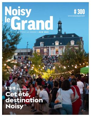 NOISY-LE-GRAND MENSUEL #300 - JUIN 2023