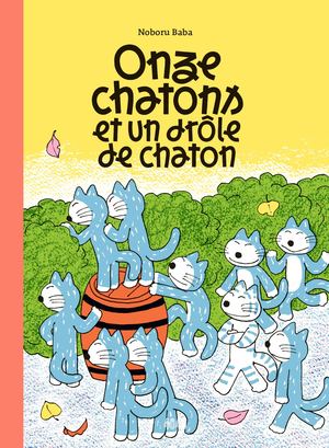 ONZE CHATONS ET UN DRÔLE DE CHATON, de Noboru Baba