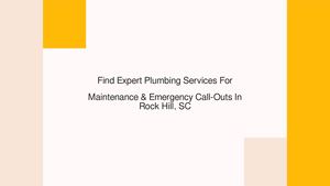 Find Expert Plumbing Services For Maintenance & Emergency Call-Outs In Rock Hill, SC