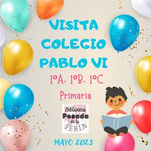 Visita 1ºA, 1ºB y 1ºC de primaria Colegio Pablo VI