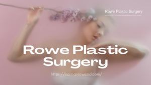 Rowe Plastic Surgery