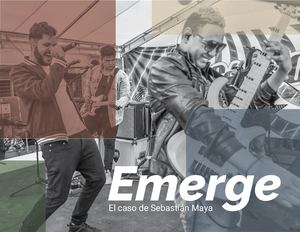 Emerge, el caso de Sebastián Maya