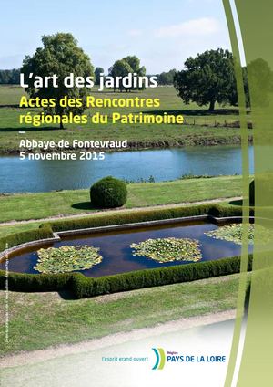 L'art des jardins - Actes des Rencontres régionales du Patrimoine