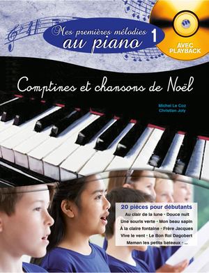 Michel Le Coz & Christian Joly - Mes 1res Mélodies Au Piano Volume 1
