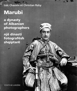 Marubi, A Dynasty of Albanian Photographers