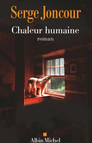 Extrait Serge Joncour - Chaleur humaine