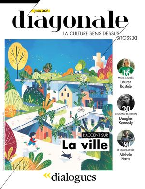 Diagonale n°12, le magazine de Dialogues, juin 2023