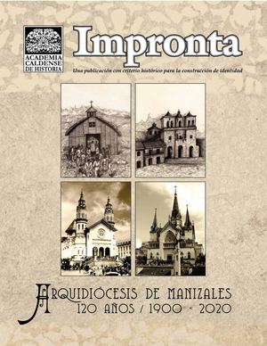 ACH: Revista Impronta N° 18 de 2020. Arquidiócesis de Manizales- 120 años.