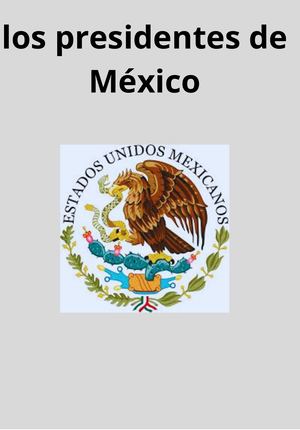 Los Presidentes De México