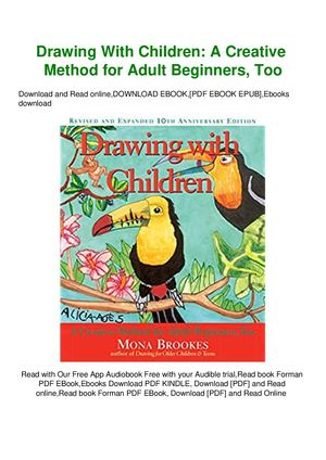 #^R E A D ^ Drawing With Children A Creative Method For Adult Beginners Too Full Pages