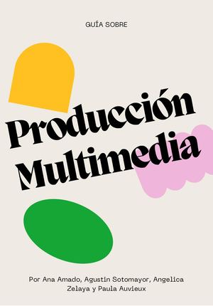Guía sobre Producción Multimedia