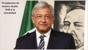 ¨Presidentes De Mexico Desde 1940 A La Actualidad