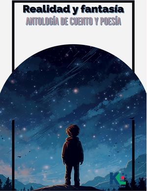 Realidad Y Fantasía Antología Literaria Alumnos Ker Liber