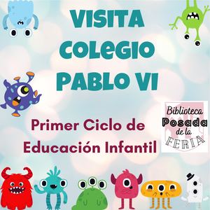 Visita Primer Ciclo de Infantil Pablo Vi