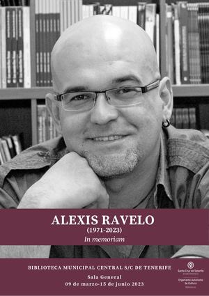 Alexis Ravelo (1971-2023) in memoriam