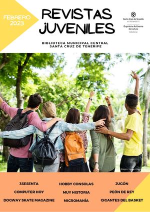 Boletín de sumarios de revistas juveniles. Biblioteca Municipal Central Santa Cruz (febrero 2023)