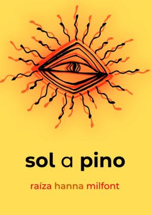 Sol a pino, 2022 — Raíza Hanna Milfont