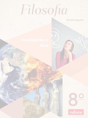 Filosofia [8º Ano - Investigando a Ética]