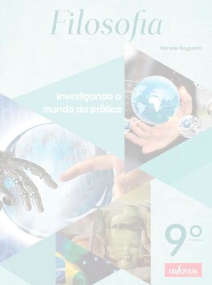 Filosofia (9º Ano - Investigando o mundo da prática]