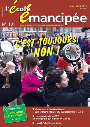 Revue Ecole émancipée, N° 101, mai-juin 2023
