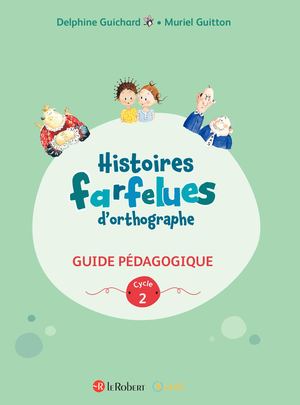 Histoires farfelues d'orthographe Vidéoprojetable