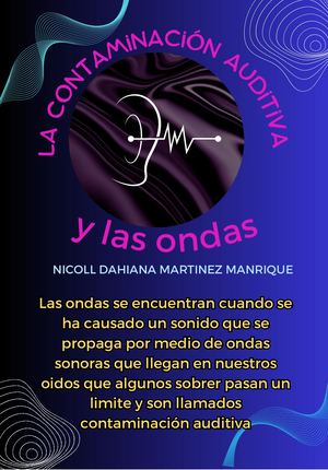 contaminacion auditiva y las ondas Nicoll Dahiana Martinez Manrique 9C
