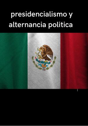 presidencialismo y alternacia politica