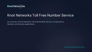 Knot Networks Toll Free Number Service