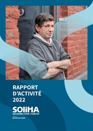 Rapport d'activité 2022 SOLIHA Métropole Nord