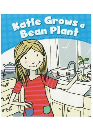 Katie Grows A Bean Plant Book