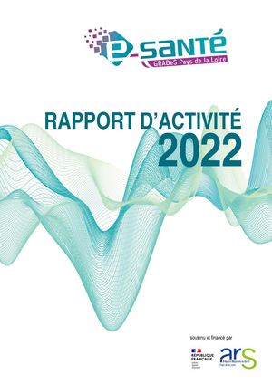 Rapport d'activité 2022 GCS e-santé Pays de la Loire