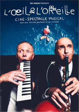 L'Oeil Et L'Oreille Compagnie Zic Zazou Dossier de Presse Avignon